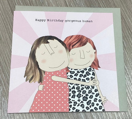 Gorgeous human - Birthday Card