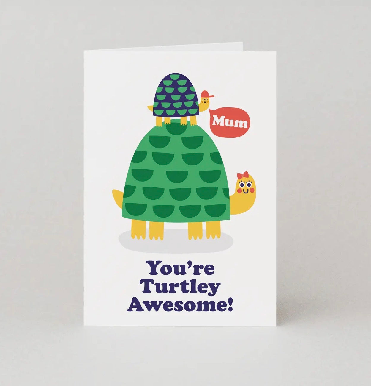 Mum your Turtley Awsome! Card for Mum