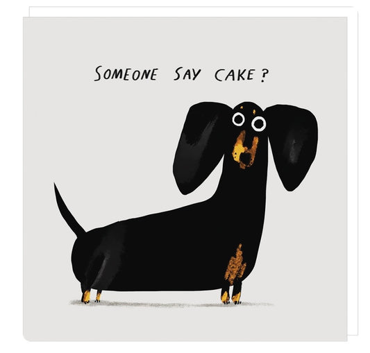 ‘Someone say cake?’ by Rosie made a thing
