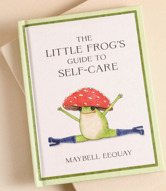 The Little Frogs Guide To Self-Care - Cheerful book of affirmations